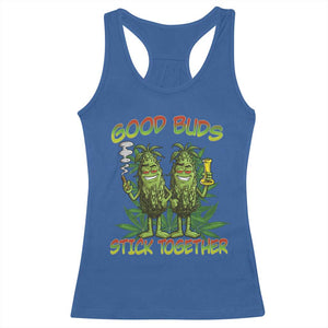 Funny Marijuana Racerback Tank Top Good Buds Stick Together Couples 420 Weed Cannabis TS02 Royal Blue Print Your Wear