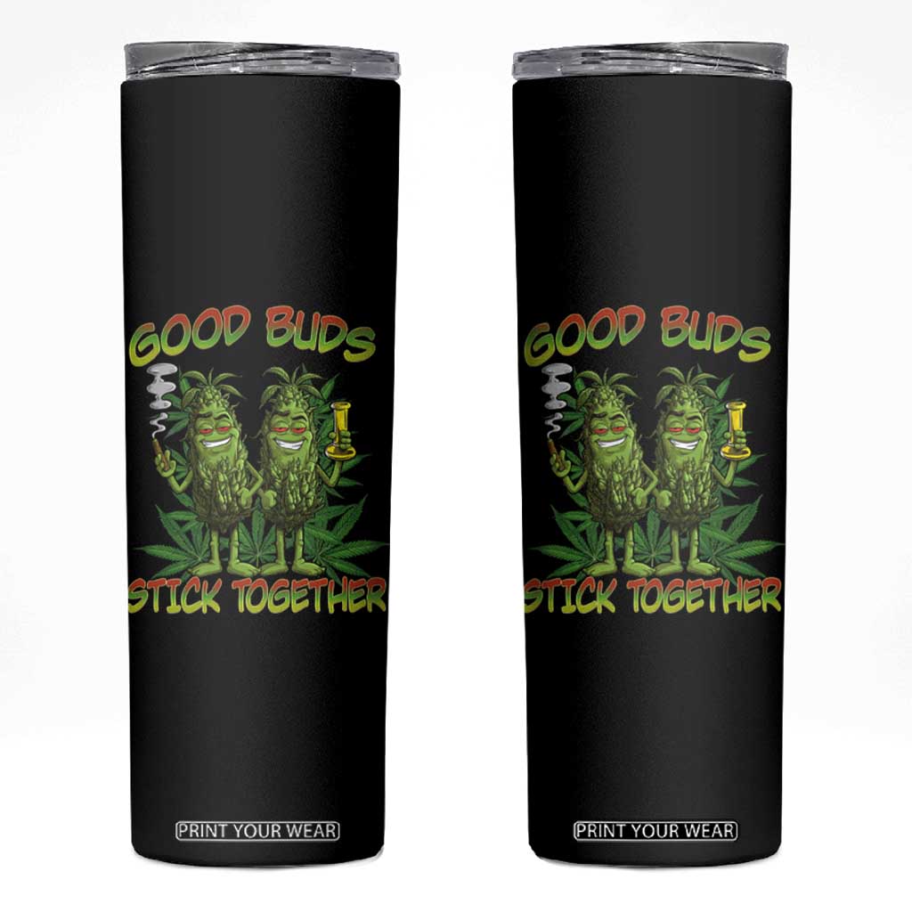 Funny Marijuana Skinny Tumbler Good Buds Stick Together Couples 420 Weed Cannabis TS02 Black Print Your Wear
