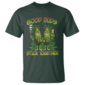 Funny Marijuana T Shirt Good Buds Stick Together Couples 420 Weed Cannabis TS02 Dark Forest Green Print Your Wear