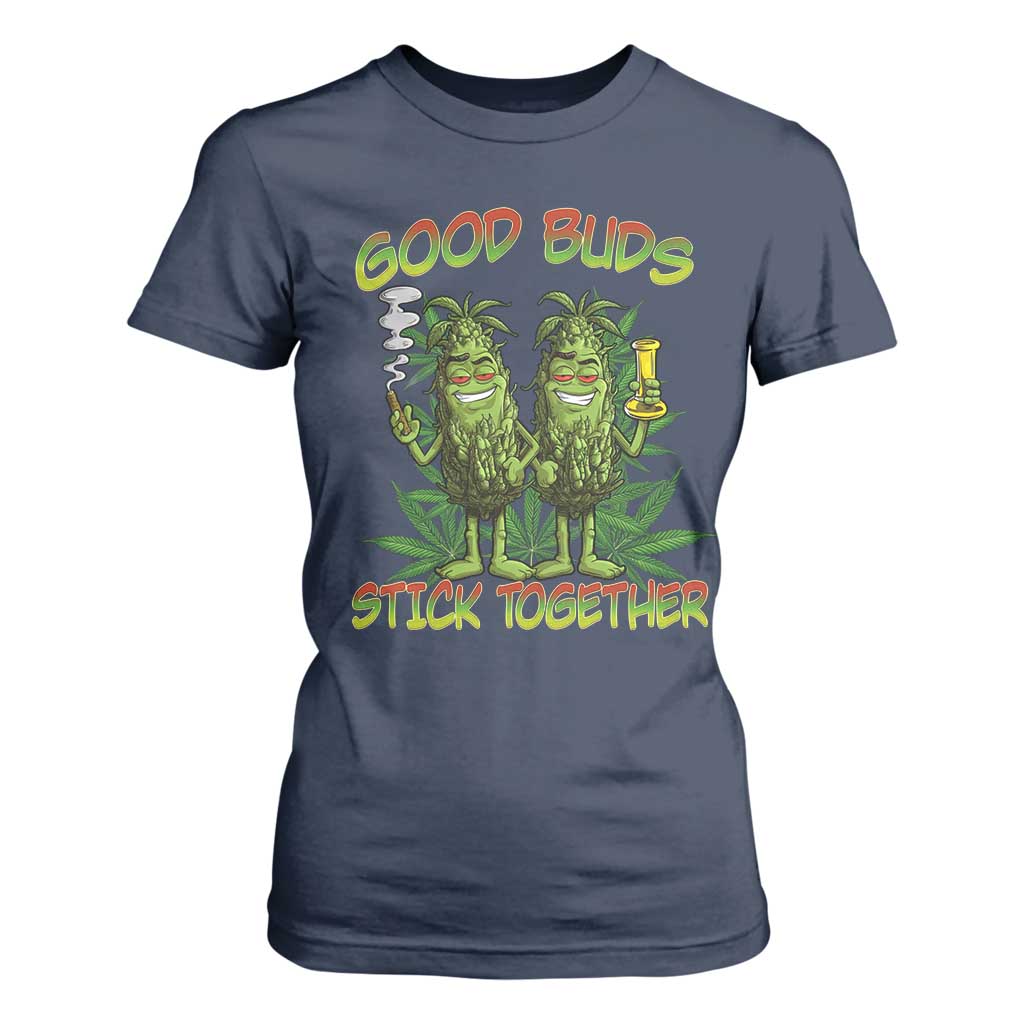 Funny Marijuana T Shirt For Women Good Buds Stick Together Couples 420 Weed Cannabis TS02 Navy Print Your Wear