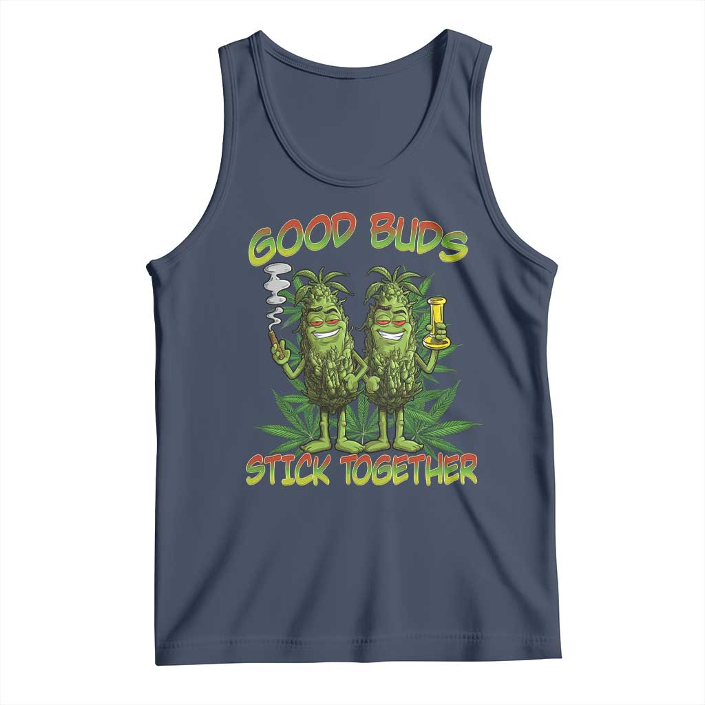 Funny Marijuana Tank Top Good Buds Stick Together Couples 420 Weed Cannabis TS02 Navy Print Your Wear