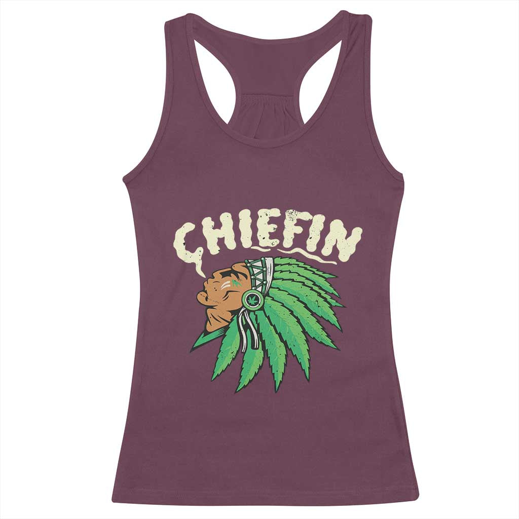 Chiefin Weed Smoking Racerback Tank Top Funny 420 Cannabis Pot THC Smoker TS02 Maroon Print Your Wear