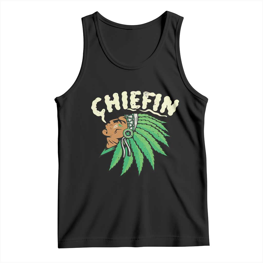 Chiefin Weed Smoking Tank Top Funny 420 Cannabis Pot THC Smoker TS02 Black Print Your Wear