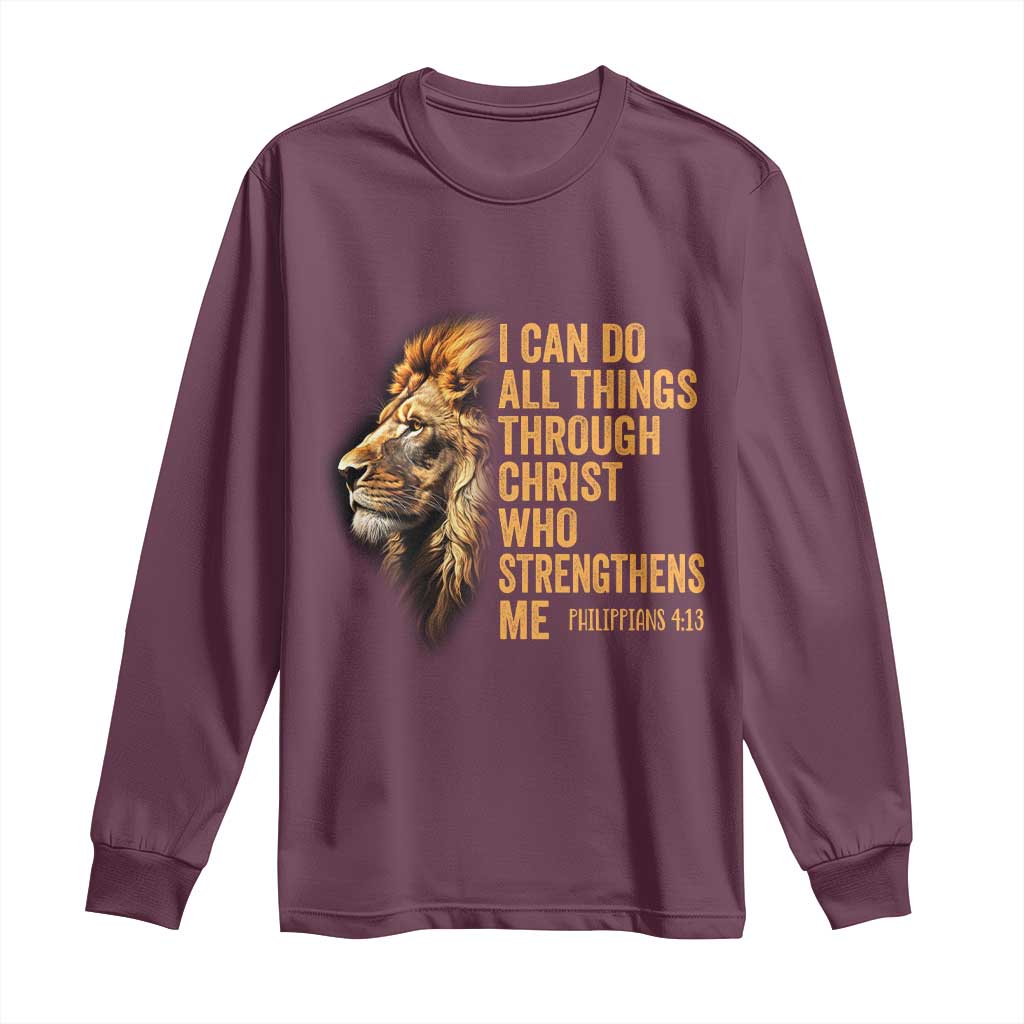 Christian Faith Long Sleeve Shirt Philippians 4:13 Religious Lion Strengthens TS02 Maroon Print Your Wear