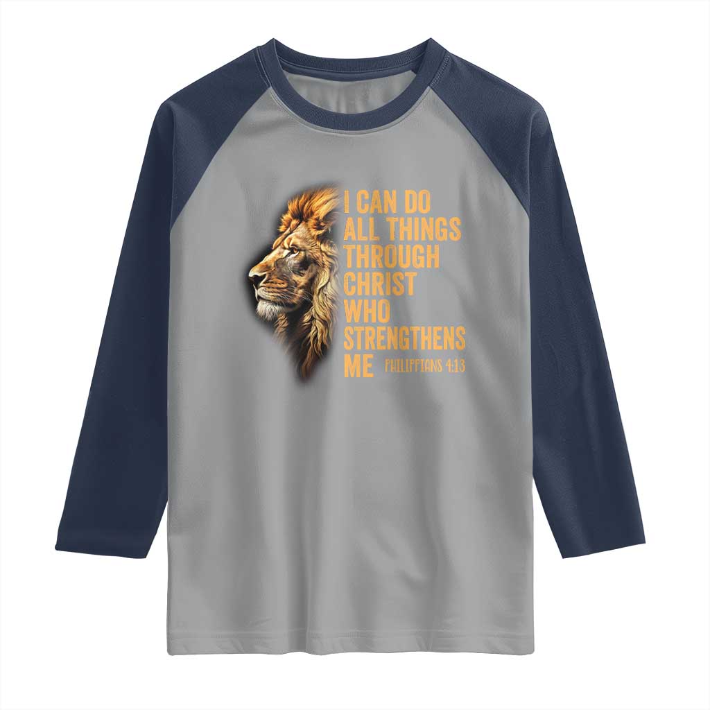 Christian Faith Raglan Shirt Philippians 4:13 Religious Lion Strengthens TS02 Sport Gray Navy Print Your Wear