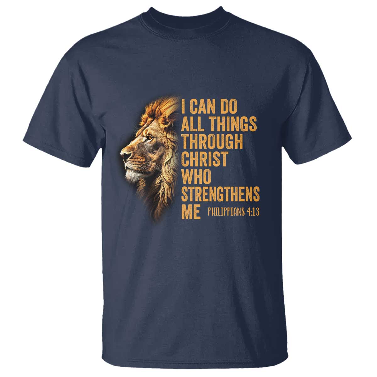 Christian Faith T Shirt Philippians 4:13 Religious Lion Strengthens TS02 Navy Print Your Wear
