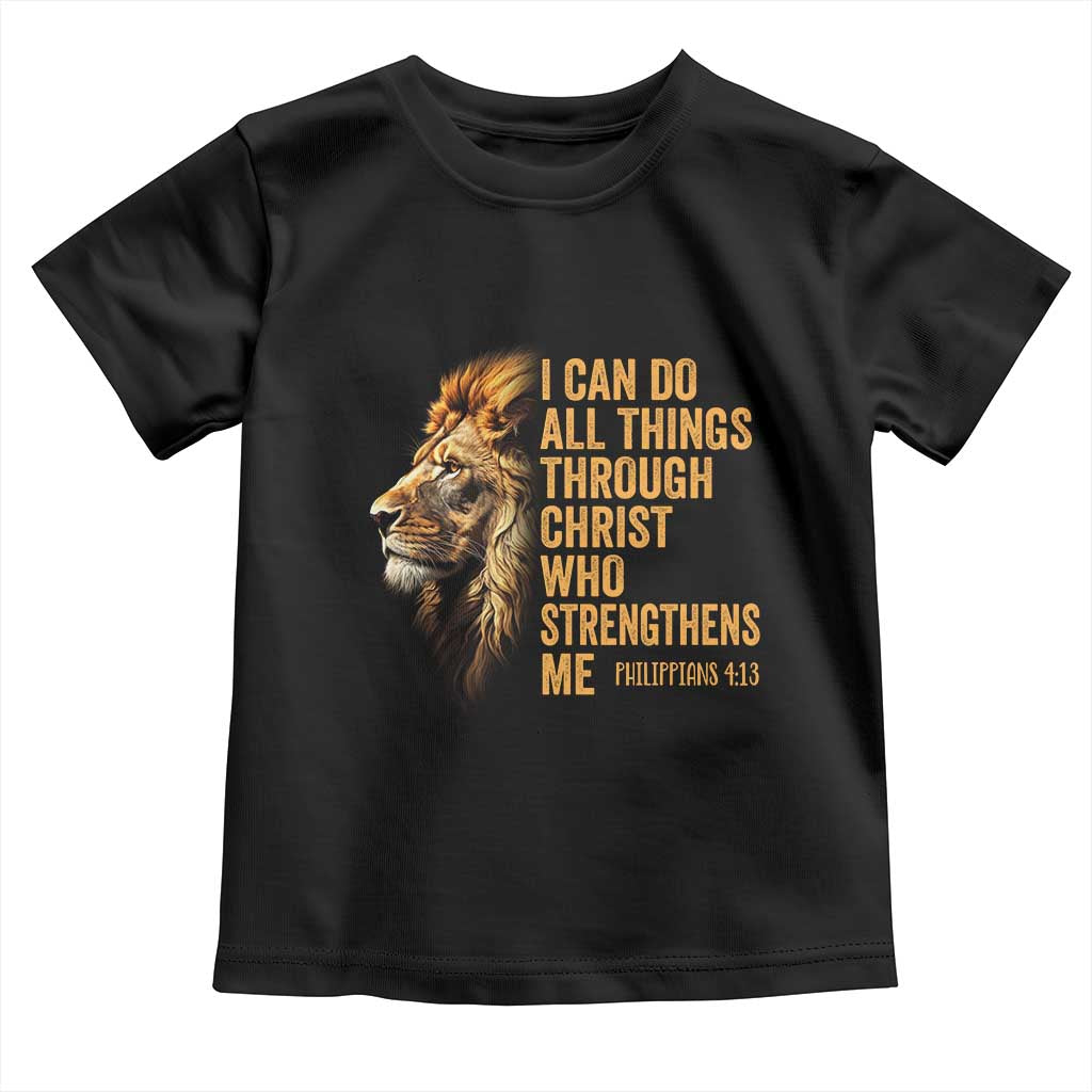 Christian Faith Toddler T Shirt Philippians 4:13 Religious Lion Strengthens TS02 Black Print Your Wear