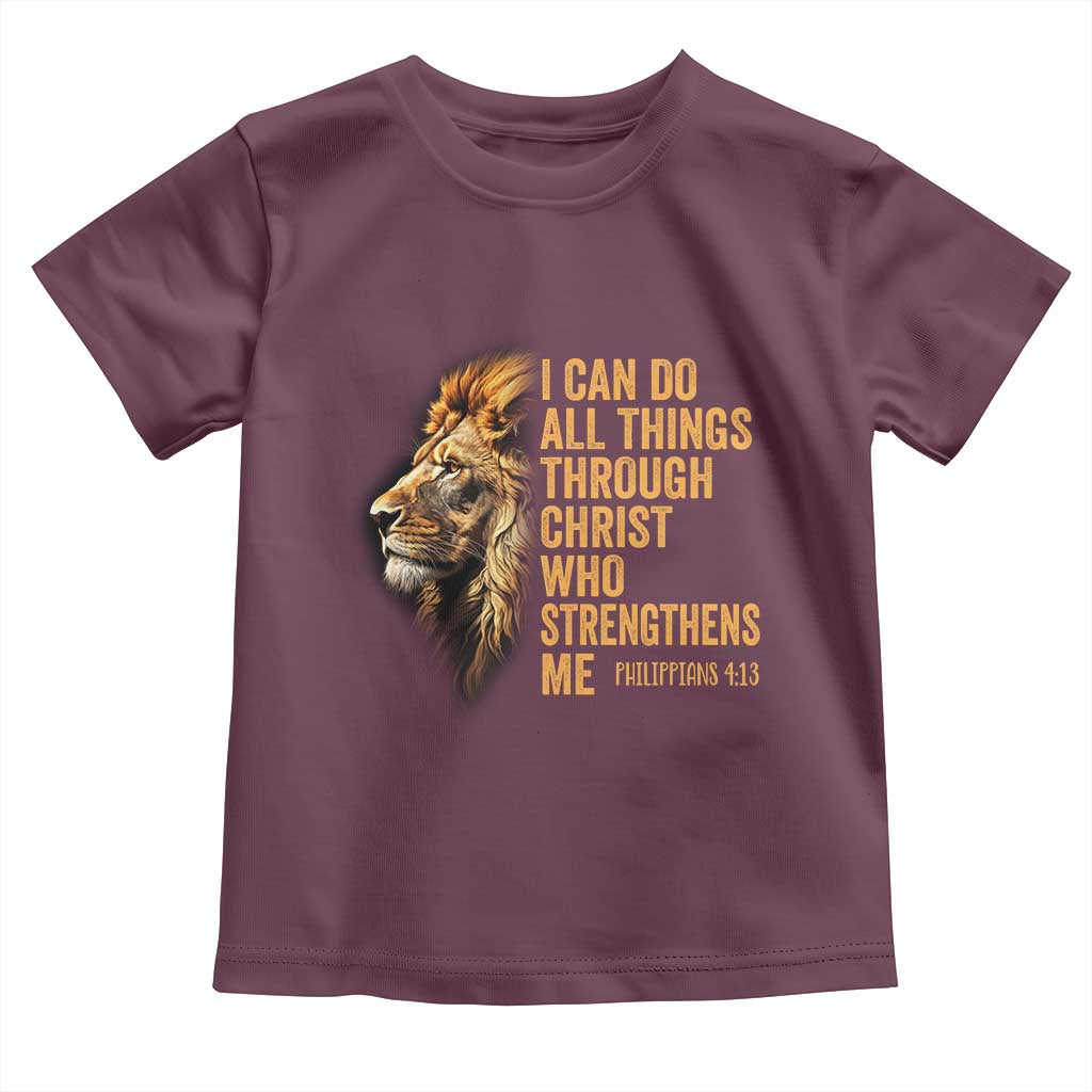 Christian Faith Toddler T Shirt Philippians 4:13 Religious Lion Strengthens TS02 Maroon Print Your Wear