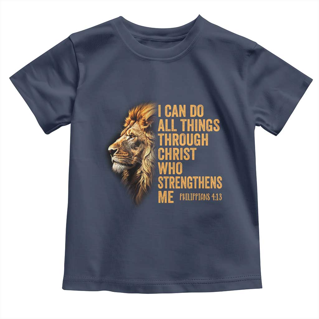 Christian Faith Toddler T Shirt Philippians 4:13 Religious Lion Strengthens TS02 Navy Print Your Wear