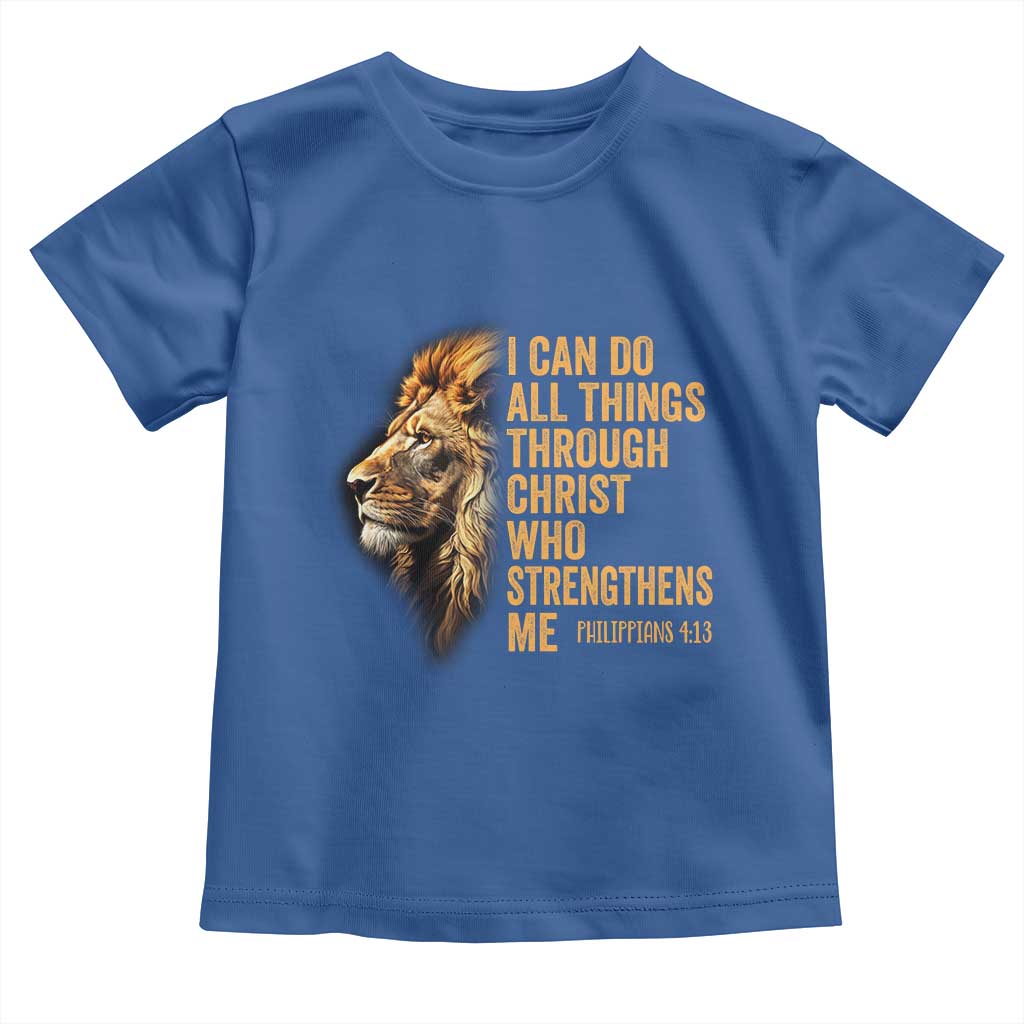 Christian Faith Toddler T Shirt Philippians 4:13 Religious Lion Strengthens TS02 Royal Blue Print Your Wear