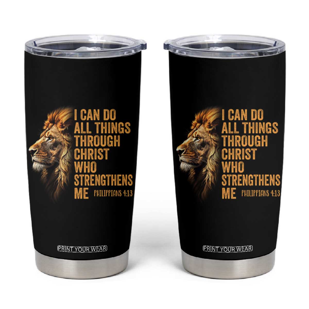 Christian Faith Tumbler Cup Philippians 4:13 Religious Lion Strengthens TS02 Black Print Your Wear