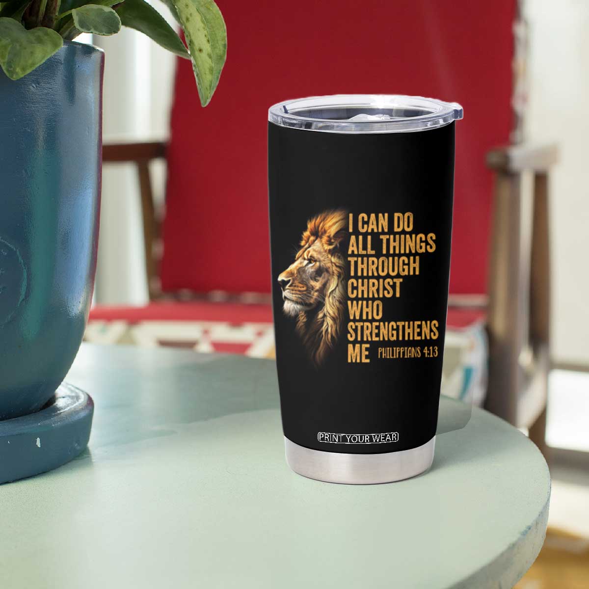 Christian Faith Tumbler Cup Philippians 4:13 Religious Lion Strengthens TS02 Print Your Wear