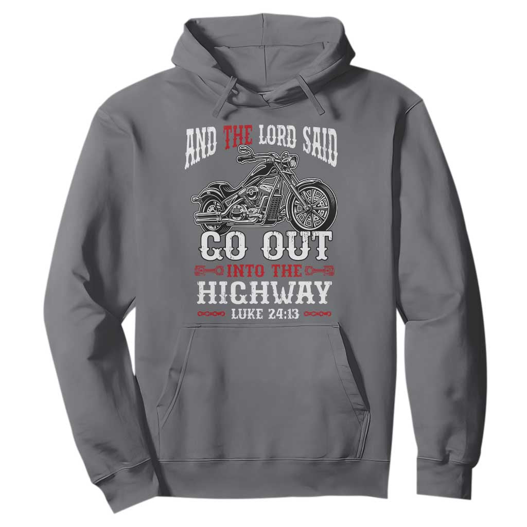 Christian Biker Hoodie Lord Said Go Out Into Highways Faith Motorcycle TS02 Charcoal Print Your Wear