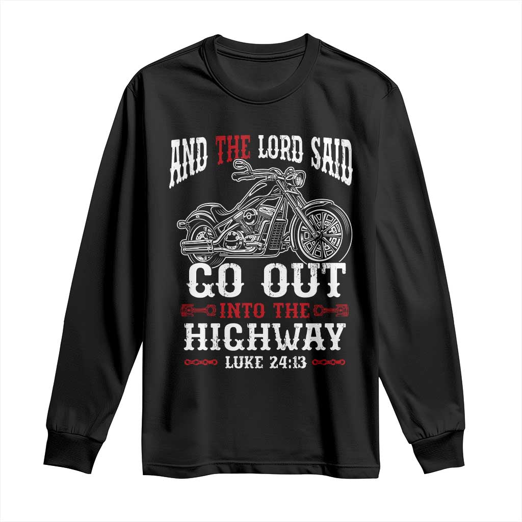 Christian Biker Long Sleeve Shirt Lord Said Go Out Into Highways Faith Motorcycle TS02 Black Print Your Wear