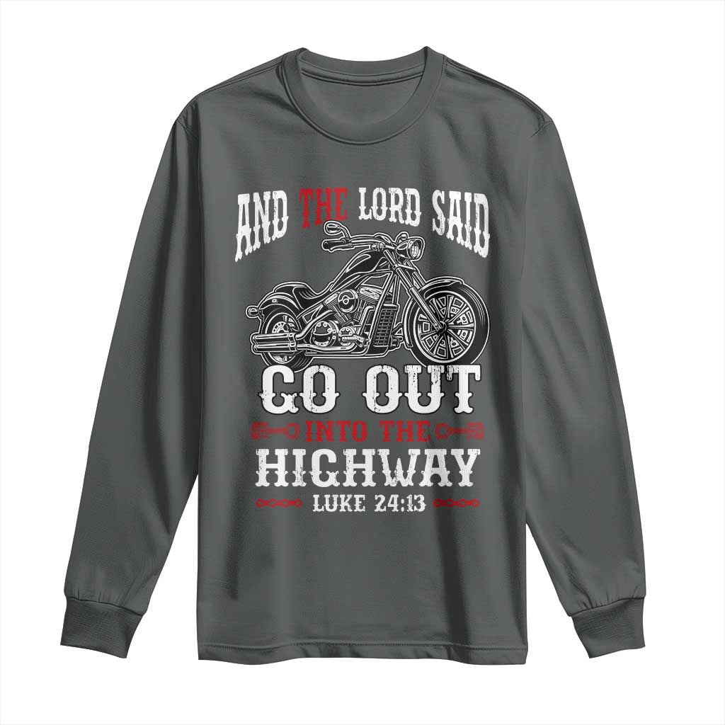 Christian Biker Long Sleeve Shirt Lord Said Go Out Into Highways Faith Motorcycle TS02 Dark Heather Print Your Wear