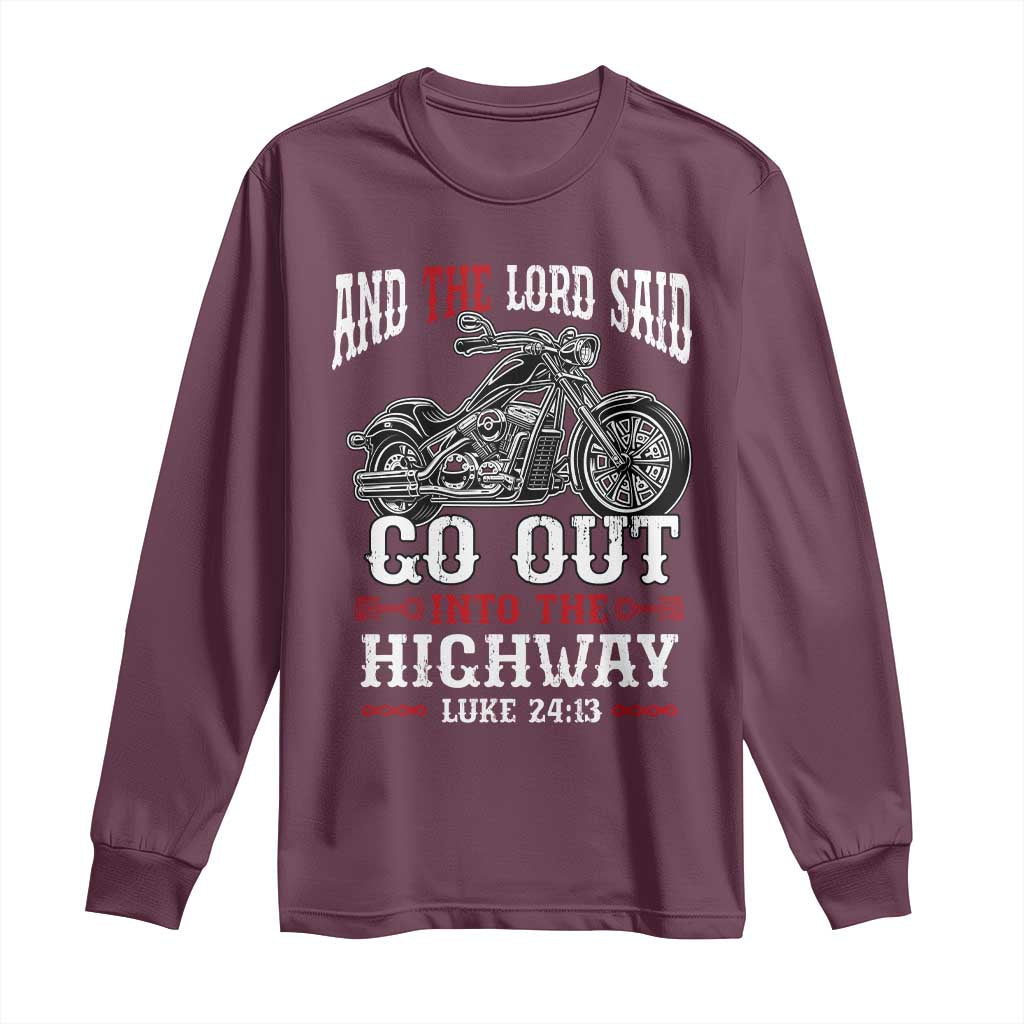 Christian Biker Long Sleeve Shirt Lord Said Go Out Into Highways Faith Motorcycle TS02 Maroon Print Your Wear