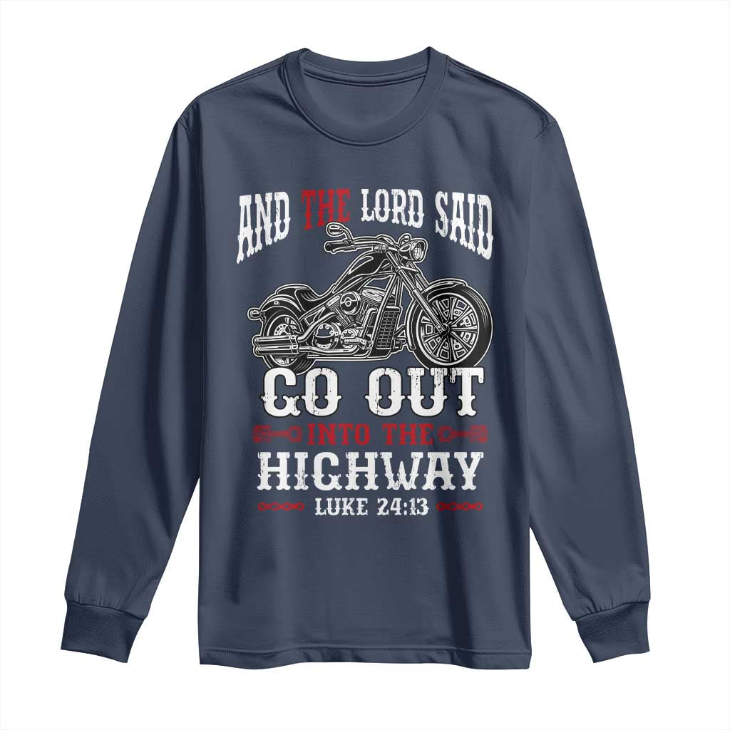 Christian Biker Long Sleeve Shirt Lord Said Go Out Into Highways Faith Motorcycle TS02 Navy Print Your Wear