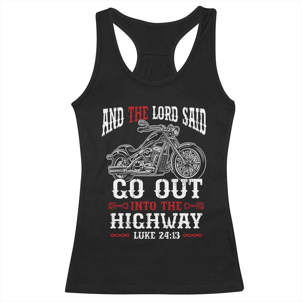 Christian Biker Racerback Tank Top Lord Said Go Out Into Highways Faith Motorcycle TS02 Black Print Your Wear