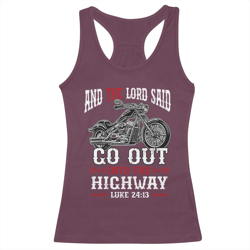 Christian Biker Racerback Tank Top Lord Said Go Out Into Highways Faith Motorcycle TS02 Maroon Print Your Wear