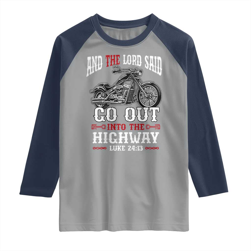 Christian Biker Raglan Shirt Lord Said Go Out Into Highways Faith Motorcycle TS02 Sport Gray Navy Print Your Wear