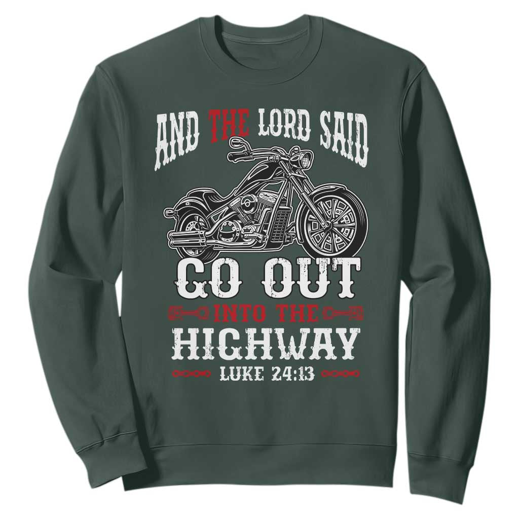 Christian Biker Sweatshirt Lord Said Go Out Into Highways Faith Motorcycle TS02 Dark Forest Green Print Your Wear