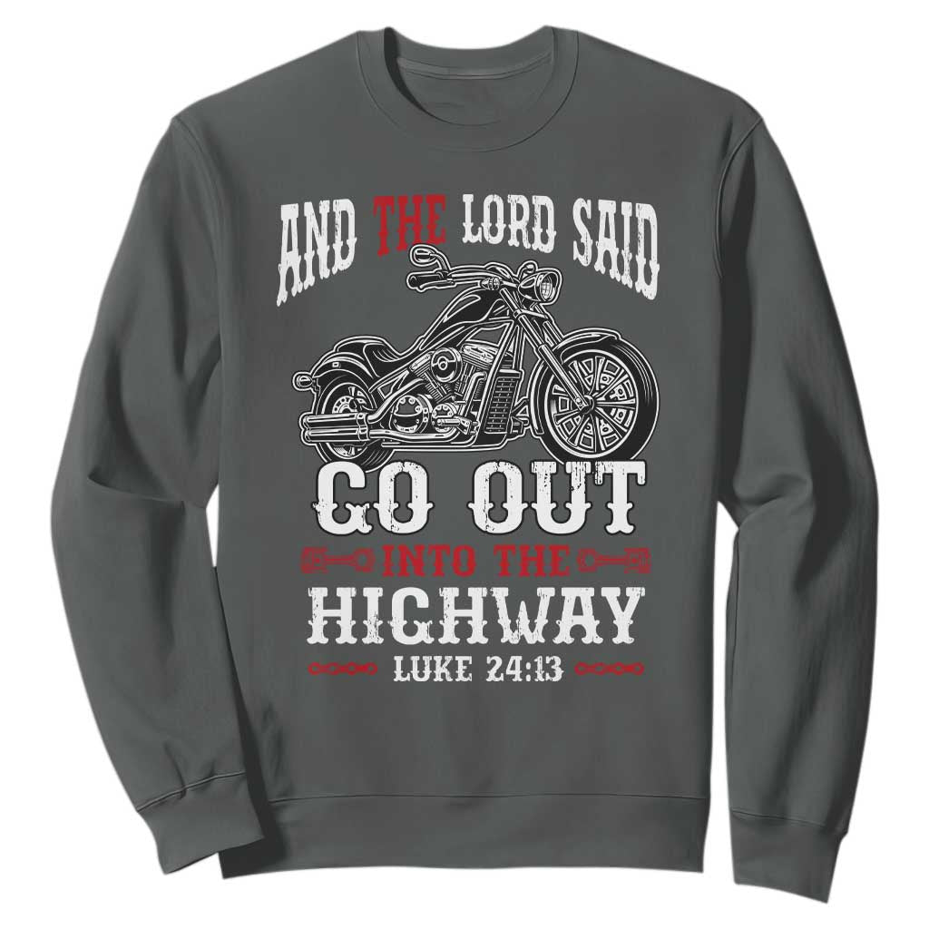 Christian Biker Sweatshirt Lord Said Go Out Into Highways Faith Motorcycle TS02 Dark Heather Print Your Wear