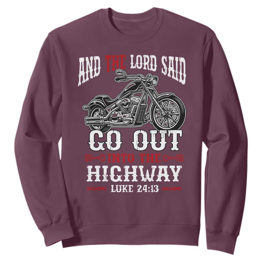 Christian Biker Sweatshirt Lord Said Go Out Into Highways Faith Motorcycle TS02 Maroon Print Your Wear