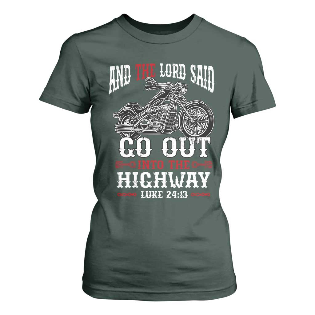 Christian Biker T Shirt For Women Lord Said Go Out Into Highways Faith Motorcycle TS02 Dark Forest Green Print Your Wear