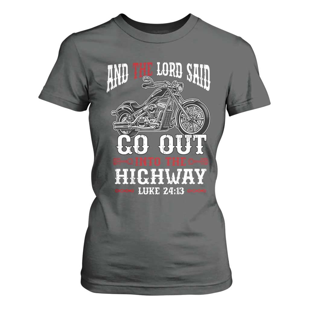 Christian Biker T Shirt For Women Lord Said Go Out Into Highways Faith Motorcycle TS02 Dark Heather Print Your Wear