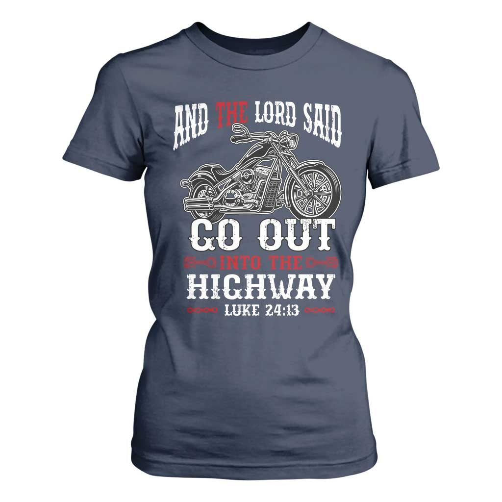 Christian Biker T Shirt For Women Lord Said Go Out Into Highways Faith Motorcycle TS02 Navy Print Your Wear