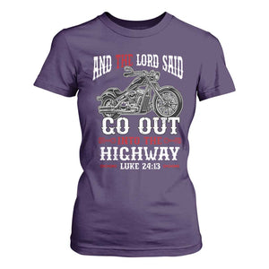 Christian Biker T Shirt For Women Lord Said Go Out Into Highways Faith Motorcycle TS02 Purple Print Your Wear