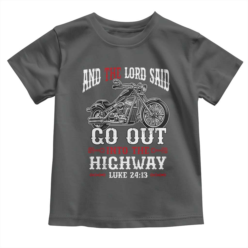 Christian Biker Toddler T Shirt Lord Said Go Out Into Highways Faith Motorcycle TS02 Dark Heather Print Your Wear