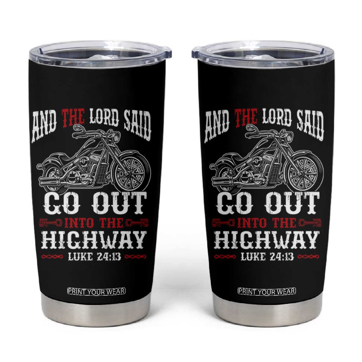 Christian Biker Tumbler Cup Lord Said Go Out Into Highways Faith Motorcycle TS02 Black Print Your Wear