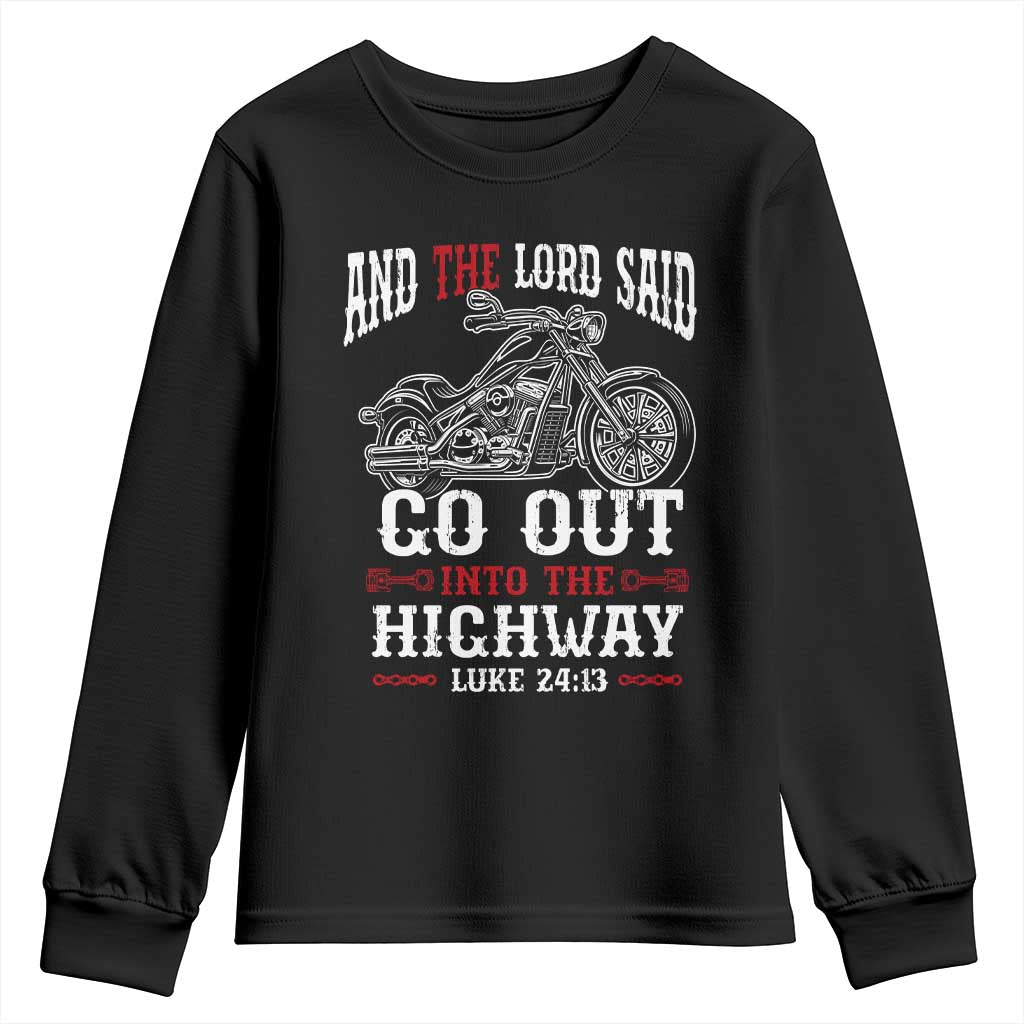Christian Biker Youth Sweatshirt Lord Said Go Out Into Highways Faith Motorcycle TS02 Black Print Your Wear
