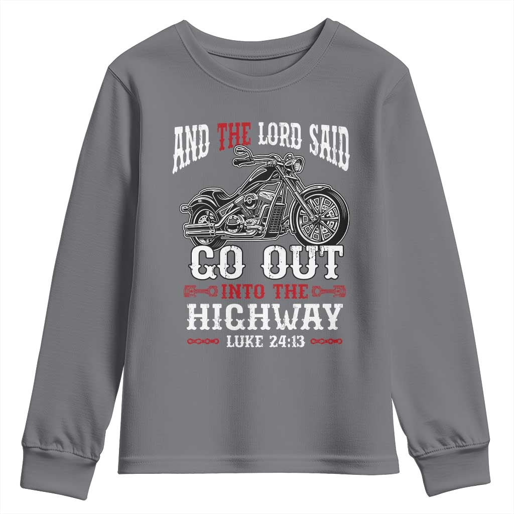 Christian Biker Youth Sweatshirt Lord Said Go Out Into Highways Faith Motorcycle TS02 Charcoal Print Your Wear