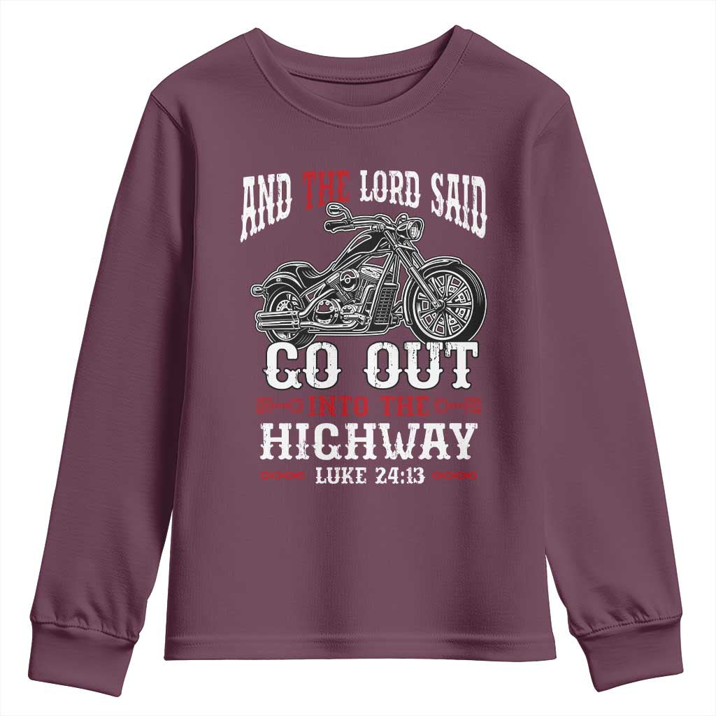 Christian Biker Youth Sweatshirt Lord Said Go Out Into Highways Faith Motorcycle TS02 Maroon Print Your Wear