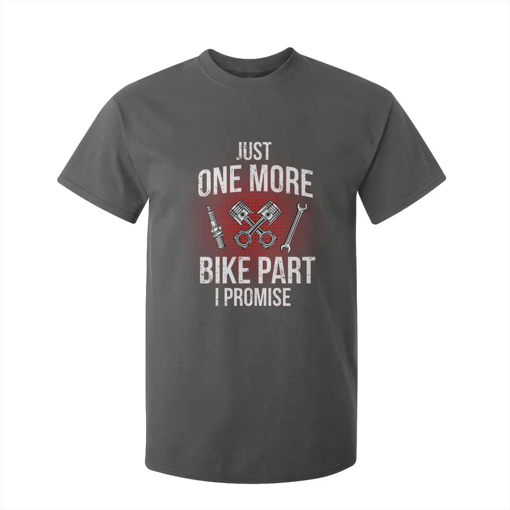 Funny Biker T Shirt For Kid One More Bike Part Motorcycle Mechanic TS02 Dark Heather Print Your Wear