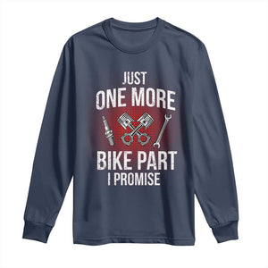 Funny Biker Long Sleeve Shirt One More Bike Part Motorcycle Mechanic TS02 Navy Print Your Wear