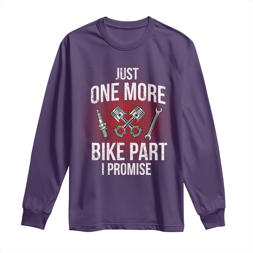 Funny Biker Long Sleeve Shirt One More Bike Part Motorcycle Mechanic TS02 Purple Print Your Wear