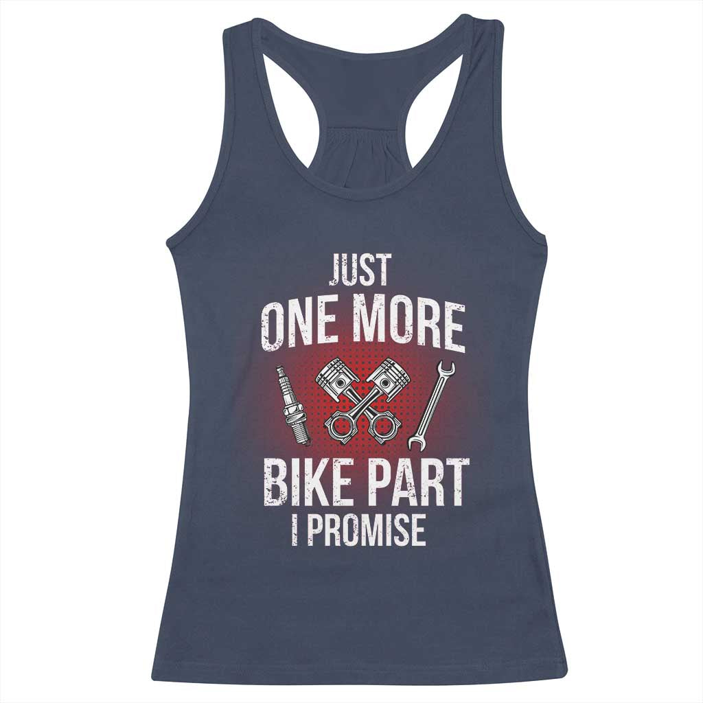 Funny Biker Racerback Tank Top One More Bike Part Motorcycle Mechanic TS02 Navy Print Your Wear