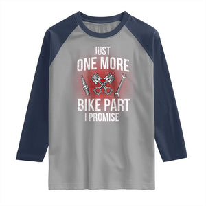 Funny Biker Raglan Shirt One More Bike Part Motorcycle Mechanic TS02 Sport Gray Navy Print Your Wear