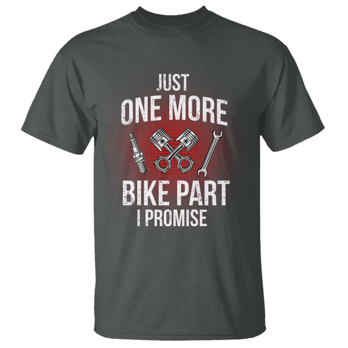 Funny Biker T Shirt One More Bike Part Motorcycle Mechanic TS02 Dark Heather Print Your Wear
