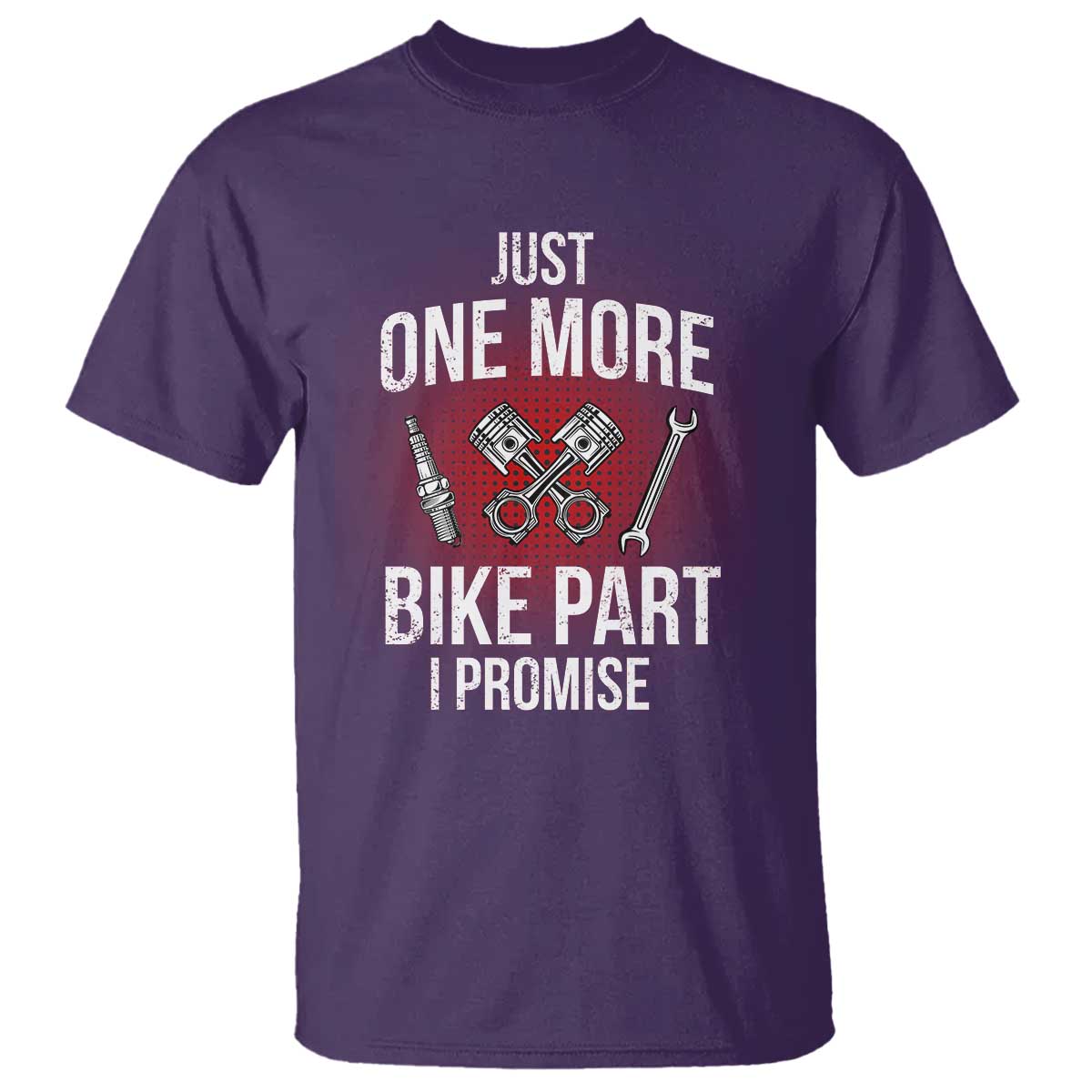 Funny Biker T Shirt One More Bike Part Motorcycle Mechanic TS02 Purple Print Your Wear