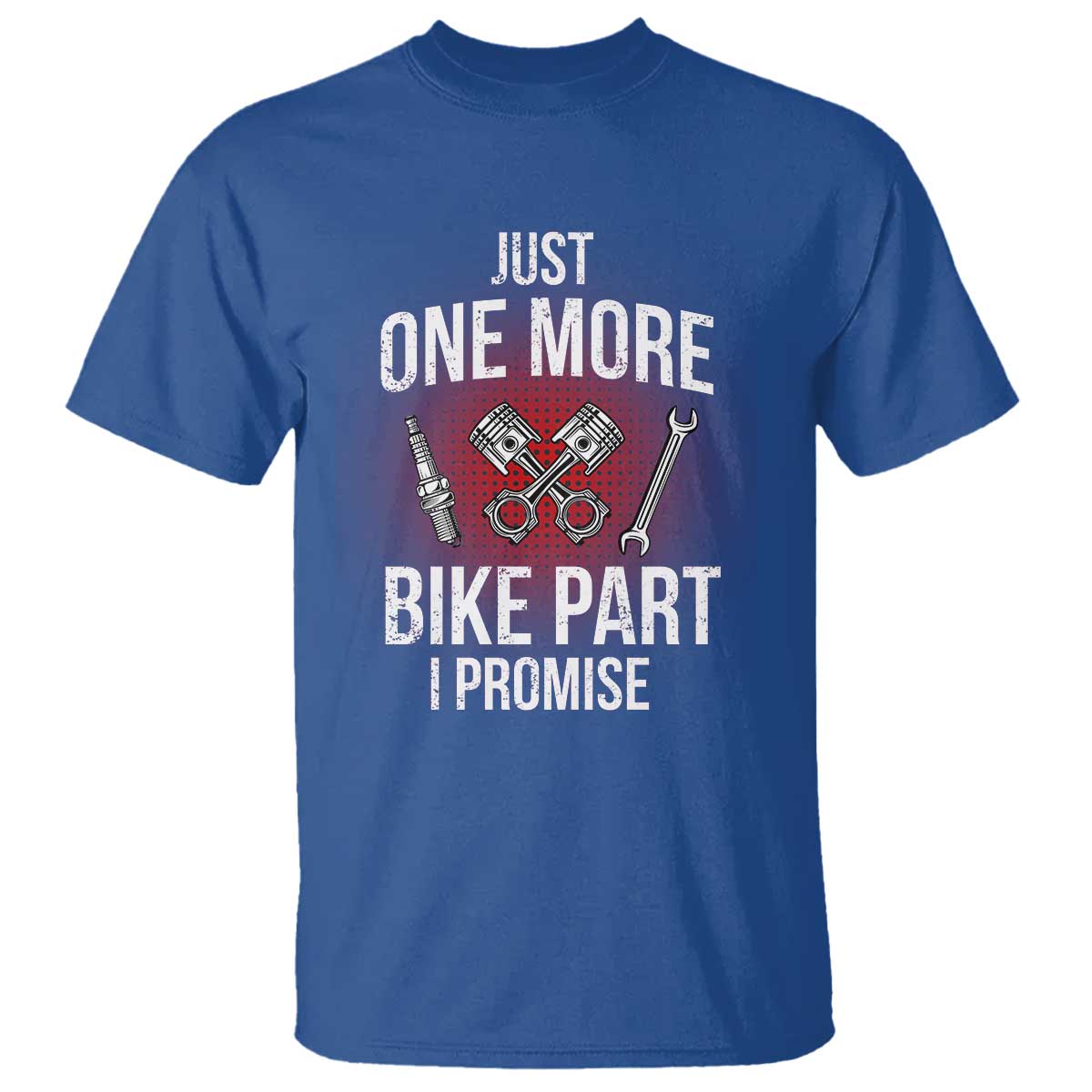 Funny Biker T Shirt One More Bike Part Motorcycle Mechanic TS02 Royal Blue Print Your Wear