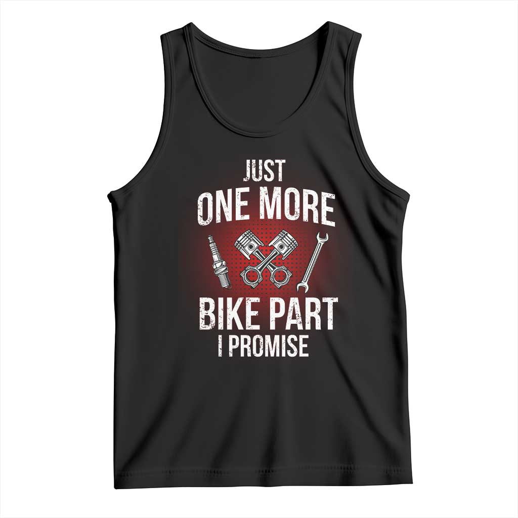 Funny Biker Tank Top One More Bike Part Motorcycle Mechanic TS02 Black Print Your Wear