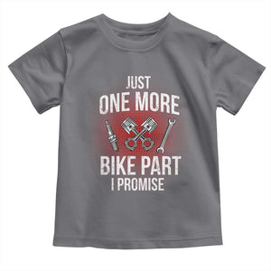 Funny Biker Toddler T Shirt One More Bike Part Motorcycle Mechanic TS02 Charcoal Print Your Wear