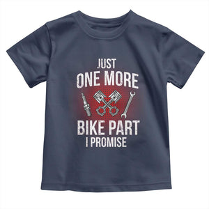 Funny Biker Toddler T Shirt One More Bike Part Motorcycle Mechanic TS02 Navy Print Your Wear