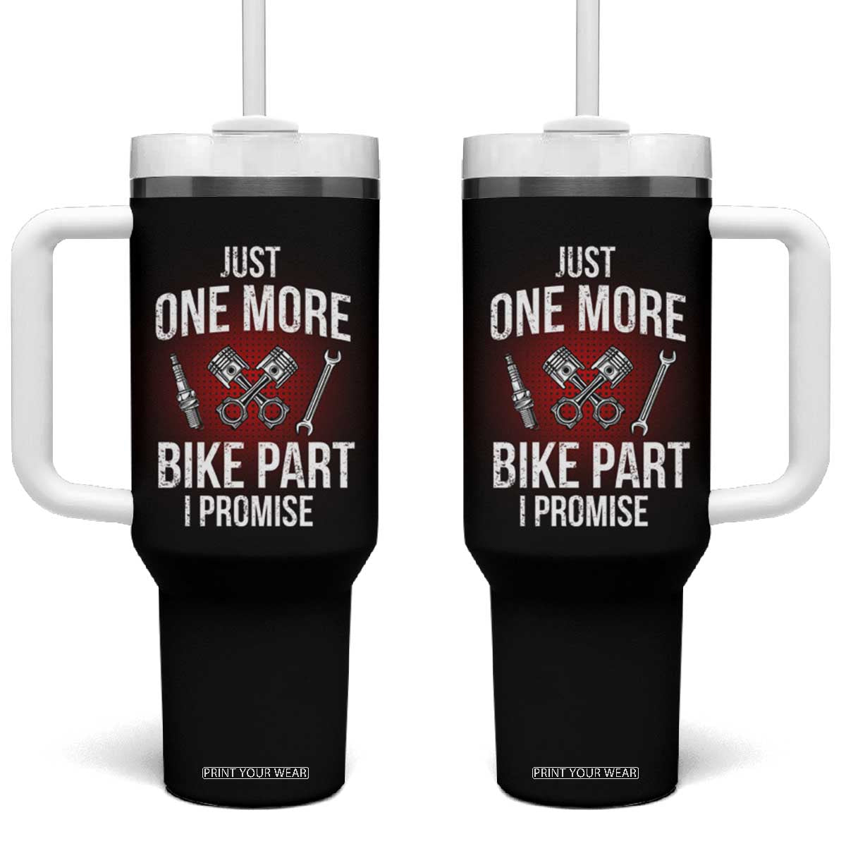 Funny Biker Tumbler With Handle One More Bike Part Motorcycle Mechanic TS02 One Size: 40 oz Black Print Your Wear