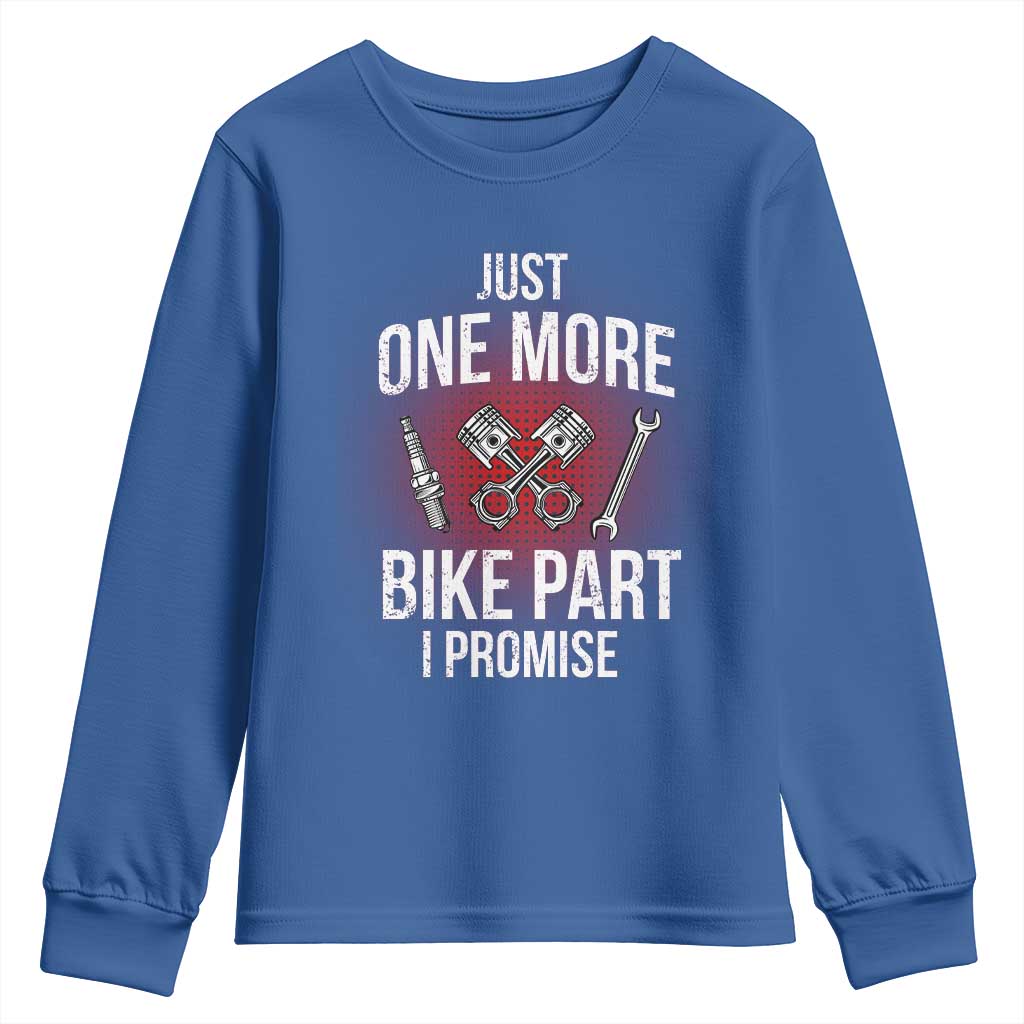 Funny Biker Youth Sweatshirt One More Bike Part Motorcycle Mechanic TS02 Royal Blue Print Your Wear