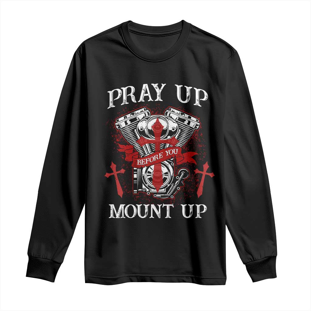 Christian Biker Long Sleeve Shirt Pray Up Before You Mount Up Faith TS02 Black Print Your Wear